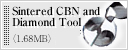 Sintered CBN and Diamond Tool